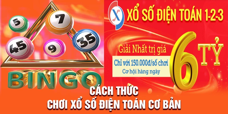 cach-thuc-choi-xo-so-dien-toan-co-ban