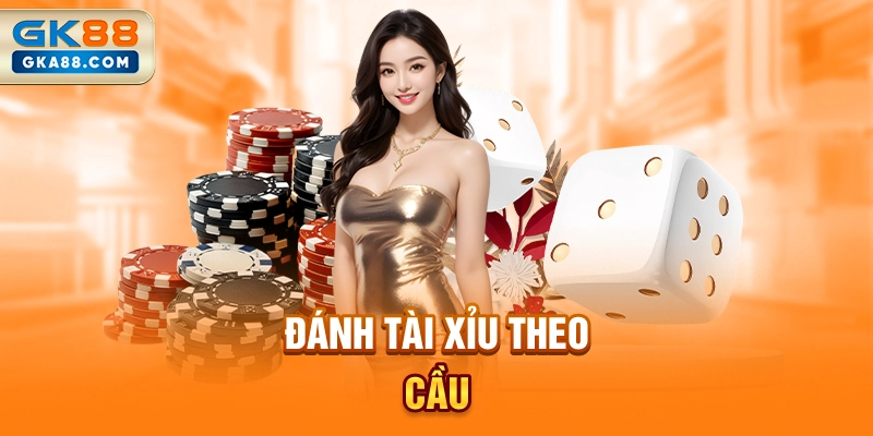 danh-tai-xiu-theo-cau