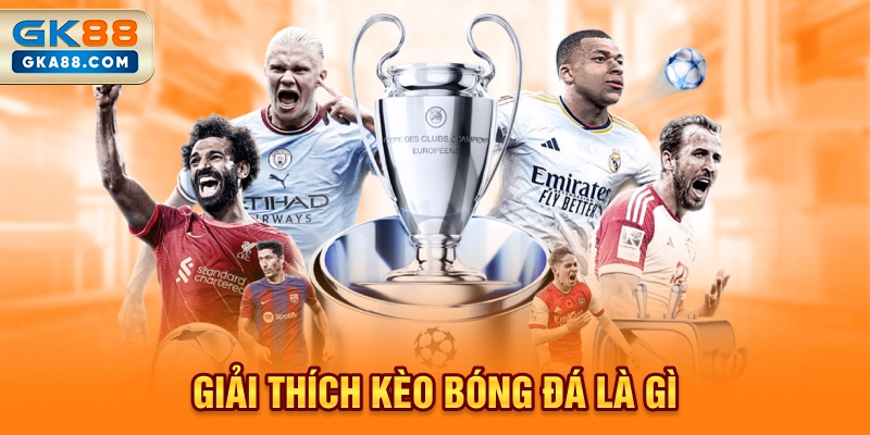 giai-thich-keo-bong-da-la-gi