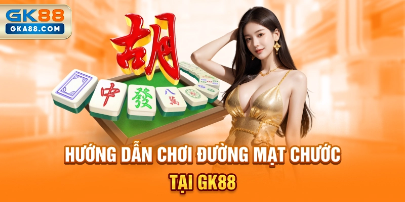 huong-dan-choi-duong-mat-chuoc-tai-gk88
