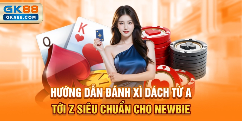 huong-dan-danh-xi-dach-tu-a-toi-z-sieu-chuan-cho-newbie