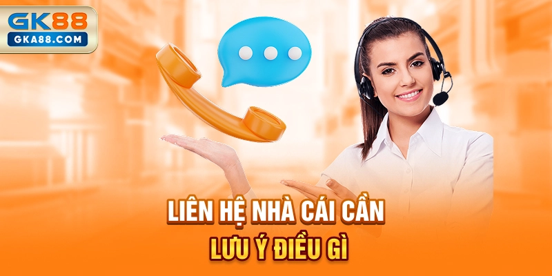 lien-he-nha-cai-can-luu-y-dieu-gi
