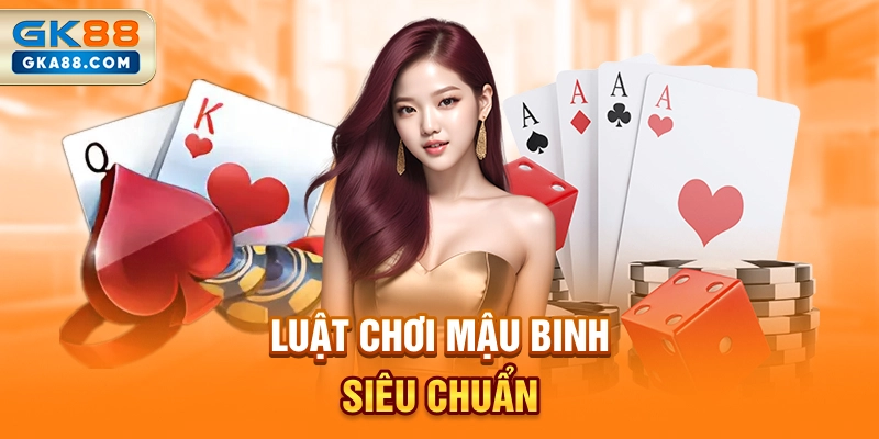 luat-choi-mau-binh-sieu-chuan