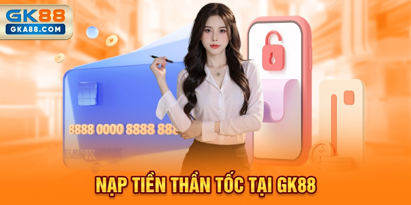 nap-tien-than-toc-tai-gk88