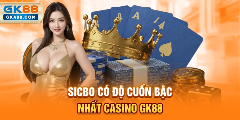 sicbo-co-do-cuon-bac-nhat-casino-gk88