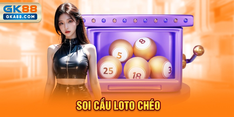 soi-cau-loto-cheo