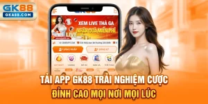 tai-app-gk88-trai-nghiem-cuoc-dinh-cao-moi-noi-moi-luc