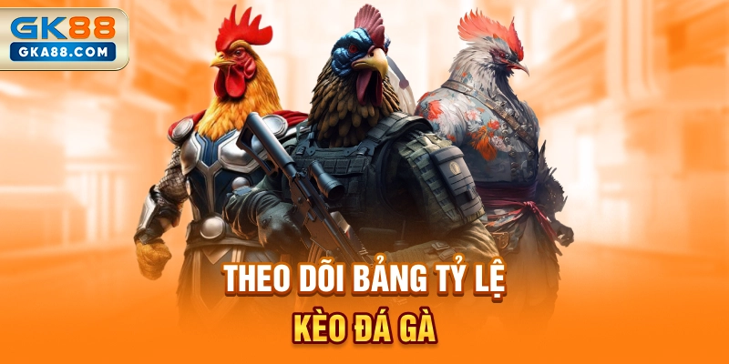 theo-doi-bang-ty-le-keo-da-ga