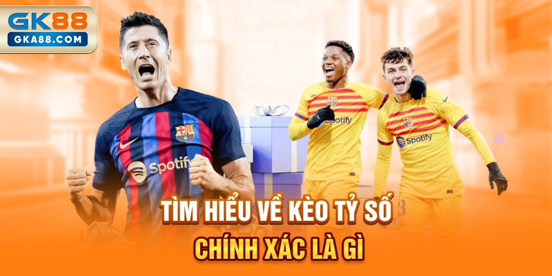 tim-hieu-ve-keo-ty-so-chinh-xac-la-gi