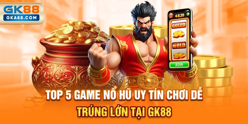top-4-game-no-hu-uy-tin-choi-de-trung-lon-tai-gk88